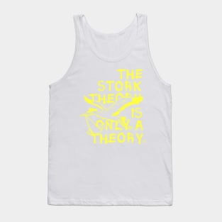 Stork Theory by Tai's Tees Tank Top